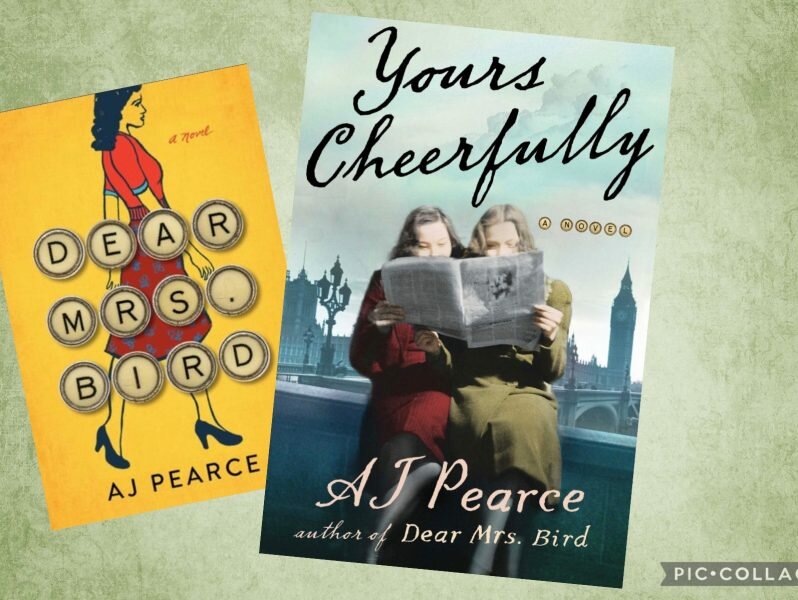 Yours Cheerfully and Dear Mrs. Bird, by A J Pearce