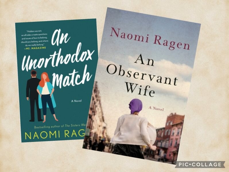 An Observant Wife and An Unorthodox Match, both by Naomi Ragen